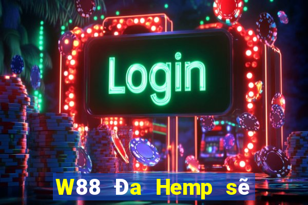 W88 Đa Hemp sẽ tải về phần mềm