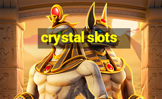 crystal slots