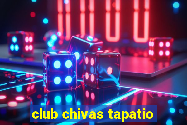 club chivas tapatio