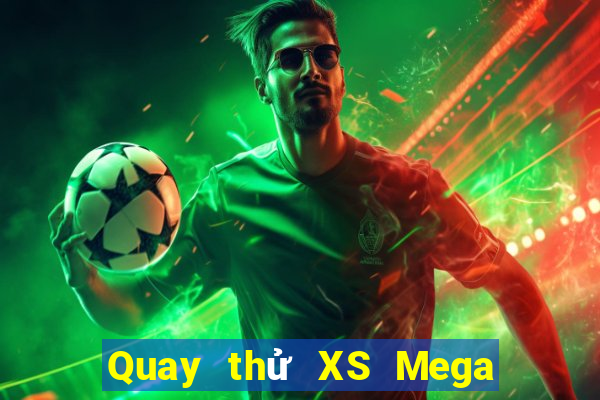 Quay thử XS Mega 6 45