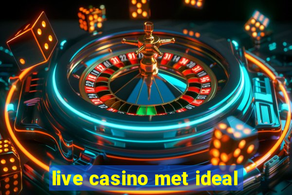 live casino met ideal