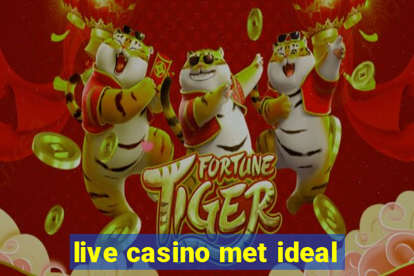 live casino met ideal