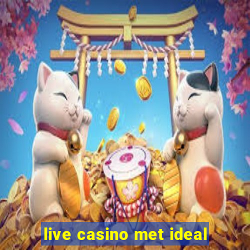 live casino met ideal