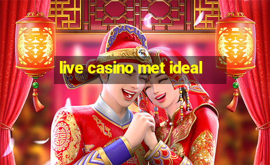 live casino met ideal