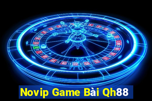 Novip Game Bài Qh88