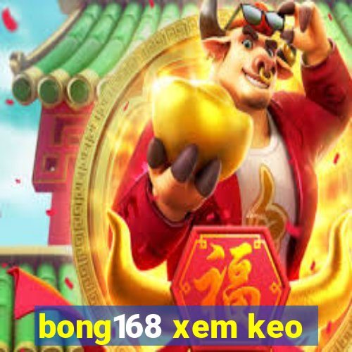 bong168 xem keo