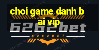 choi game danh bai vip