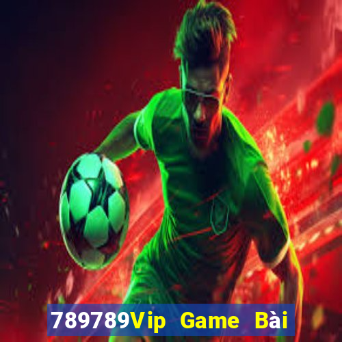 789789Vip Game Bài Đổi Thưởng B52