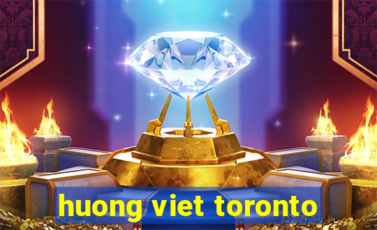 huong viet toronto