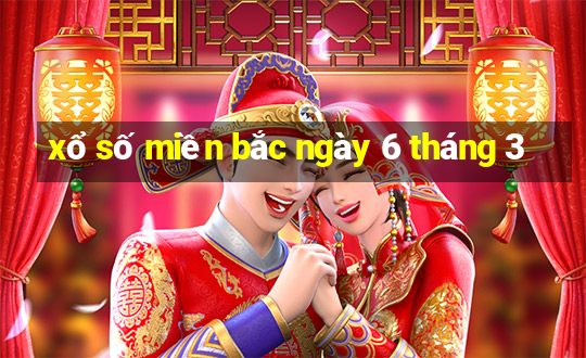 xổ số miền bắc ngày 6 tháng 3