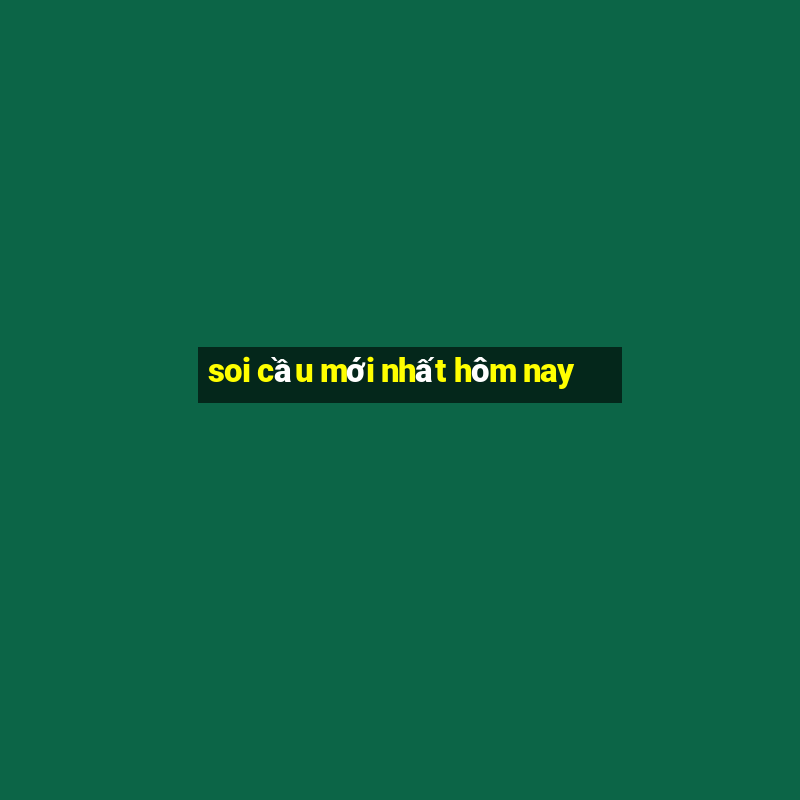 soi cầu mới nhất hôm nay