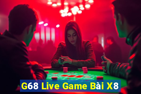 G68 Live Game Bài X8