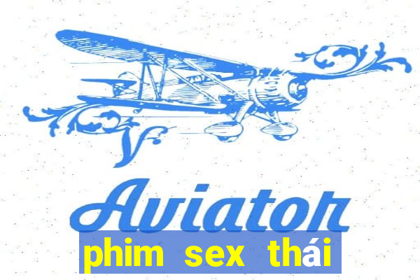 phim sex thái ngắn gọn 2024