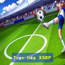 Trực tiếp XSBP ngày 10