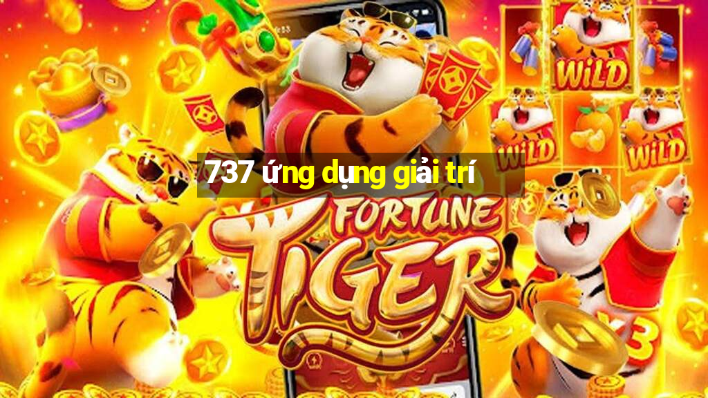 737 ứng dụng giải trí