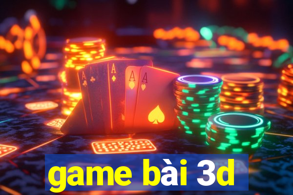 game bai 3d