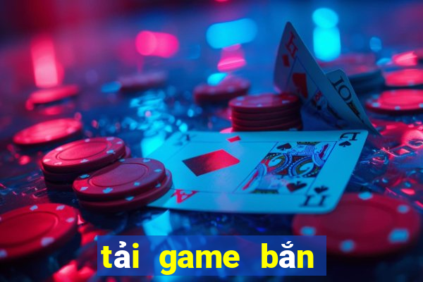 tải game bắn cá hack xu