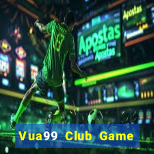 Vua99 Club Game Bài Slot