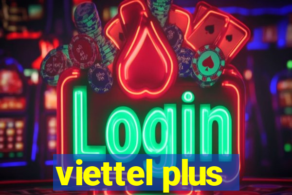 viettel plus