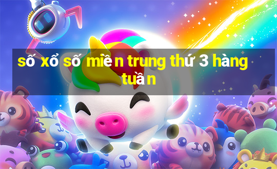 số xổ số miền trung thứ 3 hàng tuần