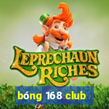 bóng 168 club