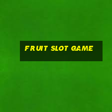 fruit slot game