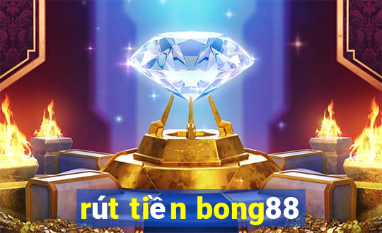 rút tiền bong88