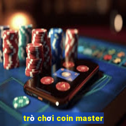 trò chơi coin master