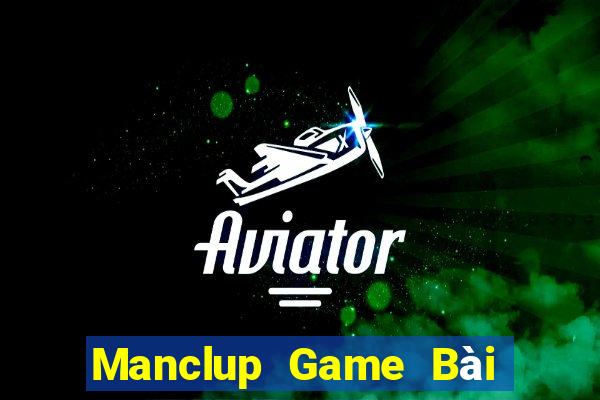 Manclup Game Bài B52 Đổi Thưởng