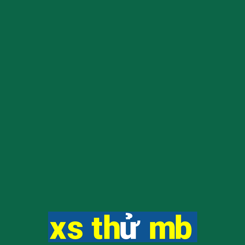 xs thử mb