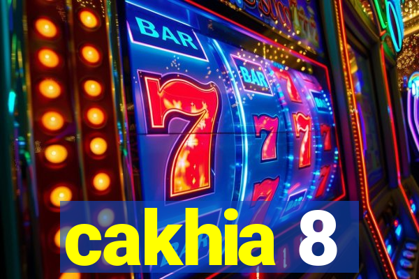 cakhia 8