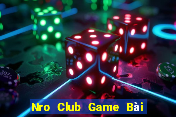 Nro Club Game Bài Có Code