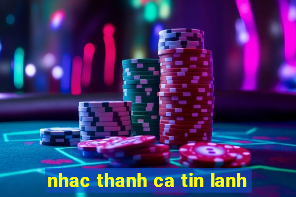 nhac thanh ca tin lanh