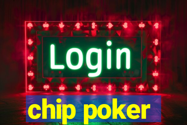 chip poker