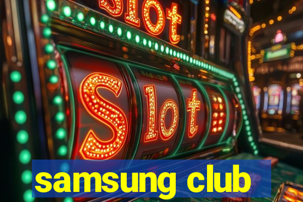 samsung club