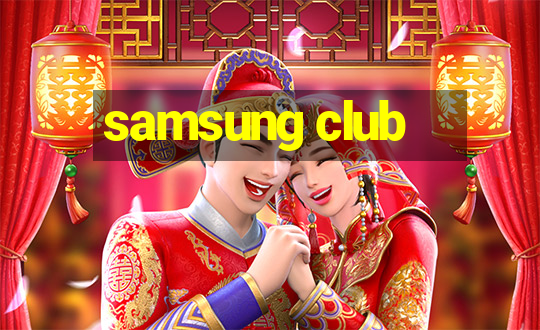 samsung club