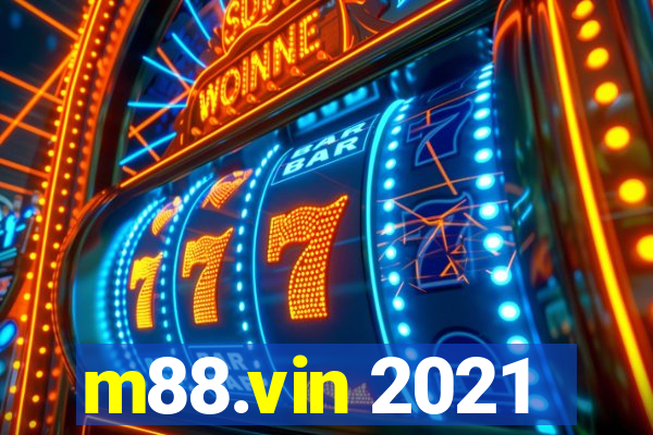 m88.vin 2021