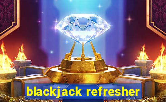 blackjack refresher