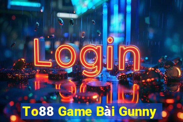 To88 Game Bài Gunny