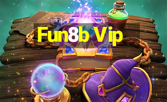 Fun8b Vip