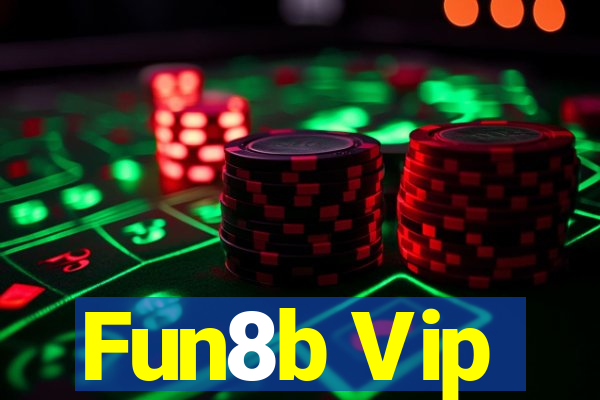 Fun8b Vip