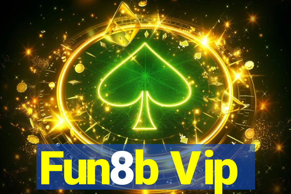 Fun8b Vip