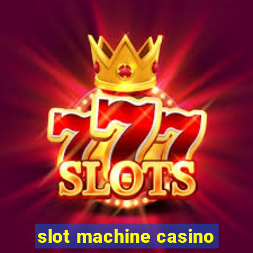 slot machine casino