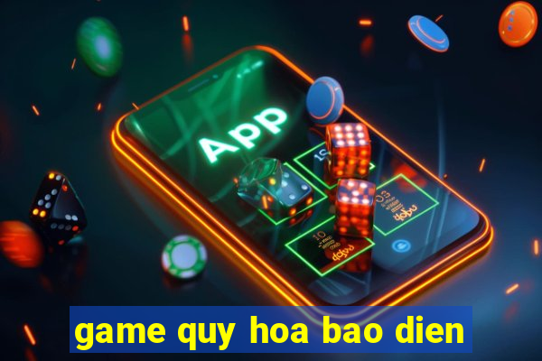 game quy hoa bao dien