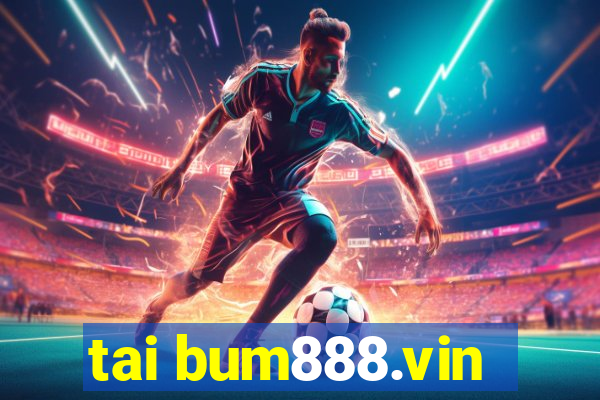 tai bum888.vin