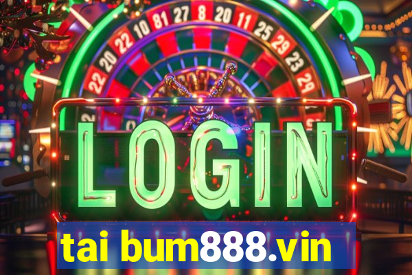 tai bum888.vin