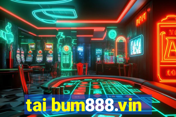 tai bum888.vin