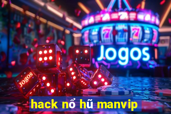 hack nổ hũ manvip