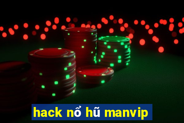 hack nổ hũ manvip