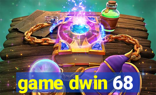 game dwin 68